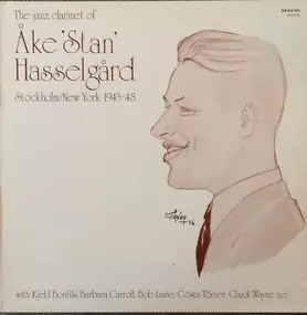 Åke 'Stan' Hasselgard - The Jazz Clarinet Of Åke 'Stan' Hasselgård