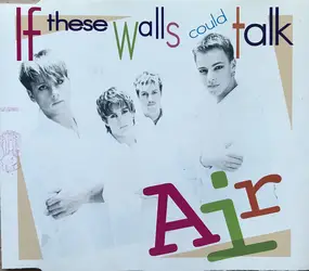 Air - If These Walls Could Talk