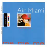 Air Miami - Me. Me. Me.