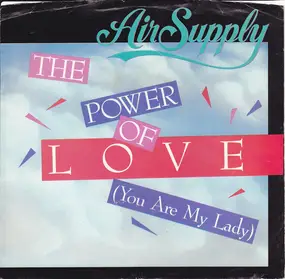 Air Supply - The Power Of Love (You Are My Lady)