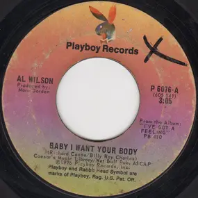 Al Wilson - Baby I Want Your Body