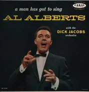 Al Alberts With Dick Jacobs Orchestra - A Man Has Got To Sing