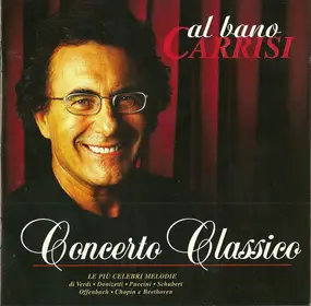 Al Bano Carrisi - Concerto Classico (Le Più Celebri Melodie)