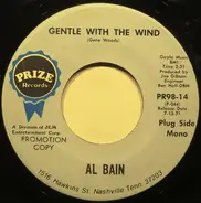 Al Bain - Gentle With The Wind