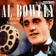 Al Bowlly - Say, Don't You Remember?