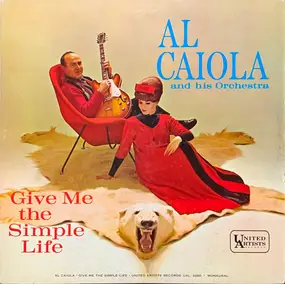Al Caiola - Give Me The Simple Life