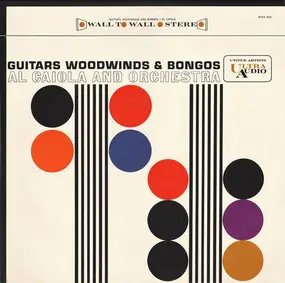 Al Caiola And His Orchestra - Guitars, Woodwinds & Bongos