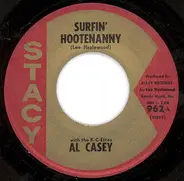 Al Casey With The K-C-Ettes - Surfin' Hootenanny / Easy Pickin'