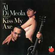 The Al Di Meola Project - Kiss My Axe