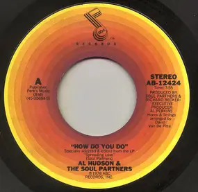 Al Hudson And The Soul Partners - How Do You Do / Dance, Get Down (Feel The Groove)
