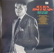 Al Jolson - Jolson Sings Again - More Of His Great Hits