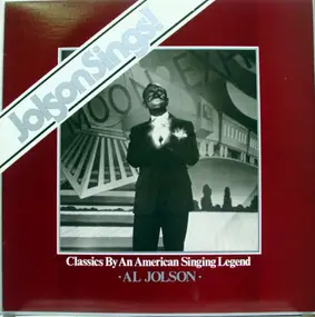 Al Jolson - "Jolson Sings!" Classics By An American Singing Legend