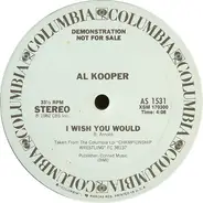 Al Kooper - I Wish You Would / A.K. Call Home, Now