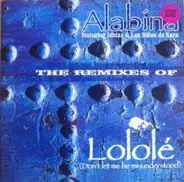 Alabina Featuring Ishtar Alabina & Los Ninos De Sara - Lolole (Don't Let Me Be Misunderstood) (The Remixes)