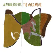 Alasdair Roberts - The Wyrd Meme