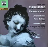 Berg - Violinkonzert "Dem Andenken Eines Engels" / Kammerkonzert Für Klavier,Violine Und 13 Bläser