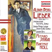 Alban Berg , Mitsuko Shirai , Hartmut Höll - Lieder 1900 - 1925