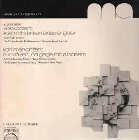 Alban Berg - Violinkonzert "Dem Andenken Eines Engels" /  Kammerkonzert Für Klavier Und Geige Mit 13 Bläsern