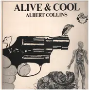 Albert Collins - Alive & Cool
