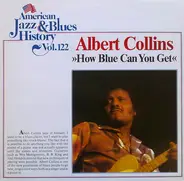 Albert Collins - How Blue Can You Get