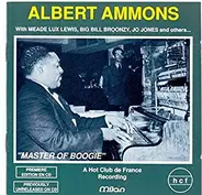 Albert Ammons - Master Of Boogie