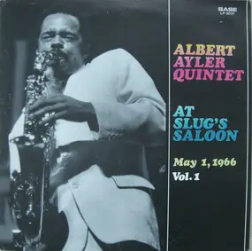 Albert Ayler - At Slug's Saloon May 1, 1966 Vol. 1