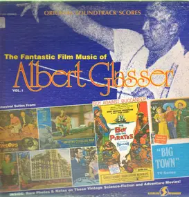 Albert Glasser - The Fantastic Film Music Of Albert Glasser