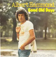 Albert Hammond - Good Old Days