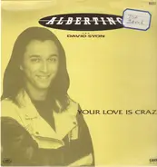 Albertino And David Sion - Your Love Is Crazy