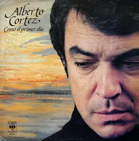 Alberto Cortéz - Como El Primer Dia