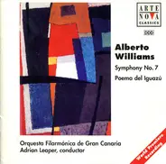 Alberto Williams , Orquesta Filarmónica De Gran Canaria , Adrian Leaper - Symphony No. 7 / Poema Del Iguazú