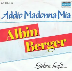 Albin Berger - Addio Madonna Mia