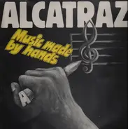 Alcatraz - Music Made By Hands