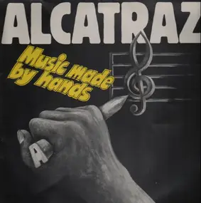 Alcatrazz - Music Made By Hands