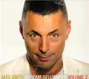 Alex Britti - In Nome Dell'amore Volume 2