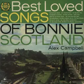 Alex Campbell - The Best Loved Songs Of Bonnie Scotland