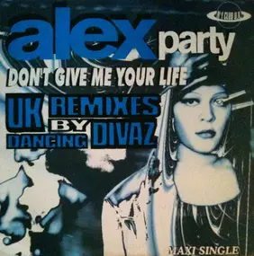 Alex Party - Don't Give Me Your Life (U.K. Mixes)