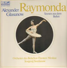 Alexander Glazunov - Raymonda - Szenen Aus Dem Ballett