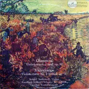 Glazunov / Vieuxtemps - Violinkonzert A-moll Op. 82 / Violinkonzert Nr. 4 D-moll Op. 31