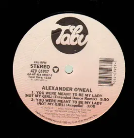 Alexander O'Neal - You Were Meant To Be My Lady (Not My Girl)