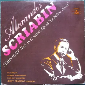 Alexander Scriabin - Symphony No. 3 In C Minor, Op. 43 'Le Poème Divin'