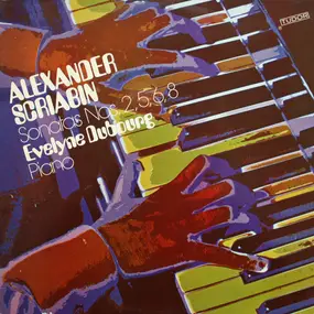 Alexander Scriabin - Sonatas Nos. 2, 5, 6, 8