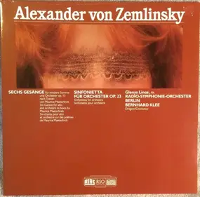 Alexander von Zemlinsky - Sechs Gesänge / Sinfonietta