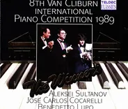Alexei Sultanov / José-Carlos Cocarelli / Benedetto Lupo - 8th Van Cliburn International Piano Competition 1989 - The Winners