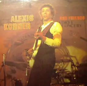 Alexis Korner - Alexis Korner and Friends