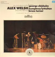 Alex Welsh Featuring George Chisholm - An Evening With Alex Welsh And His Friends