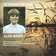 Aled Jones & The BBC Welsh Symphony Orchestra & Chorus - All Through The Night