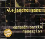 Alejandro Sanz - Corazon Partío (Remezclas)