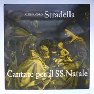 Alessandro Stradella - Cantate Per Il SS. Natale