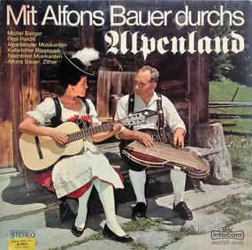 Alfons Bauer - Mit Alfons Bauer Durchs Alpenland